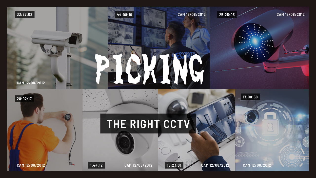 How to Pick the Right CCTV System for Your Business and Home